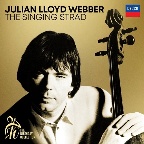 Julian Lloyd Webber - The Singing Strad (A 70th Birthday Collection) Julian Lloyd Webber