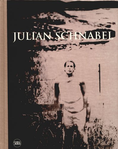 Julian Schnabel 1976-2006: Summer Opracowanie zbiorowe