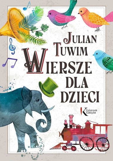Julian Tuwim Wiersze dla dzieci Tuwim Julian