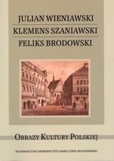 Julian Wieniawski, Klemens Szaniawski, Feliks Brodowski. Obraz kultury polskiej Opracowanie zbiorowe