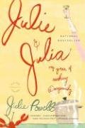 Julie and Julia: My Year of Cooking Dangerously Powell Julie