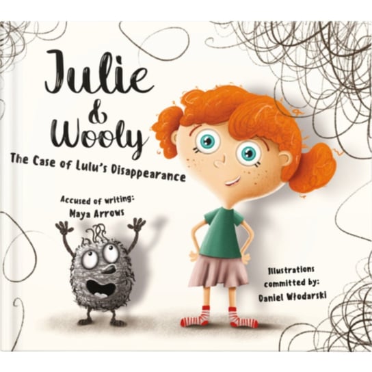 Julie and Wooly. The Case of Lulu'Disappearance Maja Strzałkowska