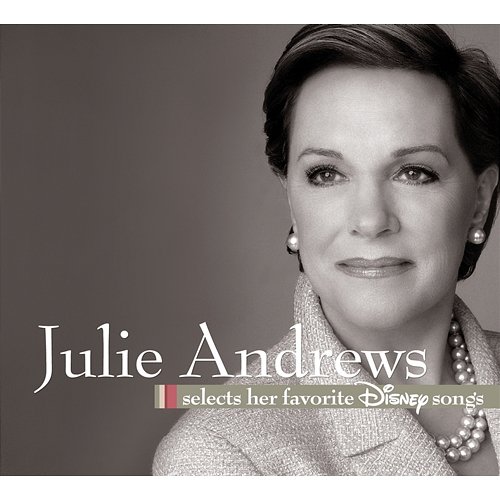 Julie Andrews Selects Her Favorite Disney Songs Various Artists