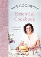 Julie Goodwin's Essential Cookbook Goodwin Julie