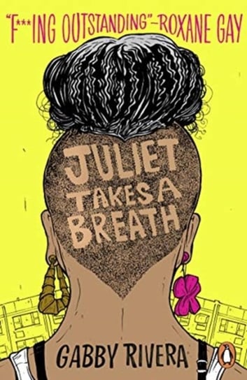 Juliet Takes a Breath Gabby Rivera