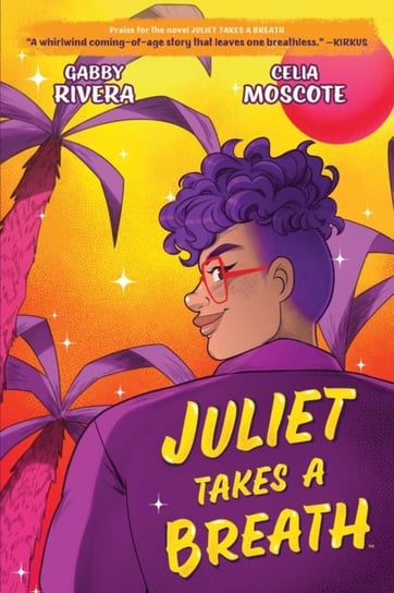 Juliet Takes a Breath: The Graphic Novel Gabby Rivera