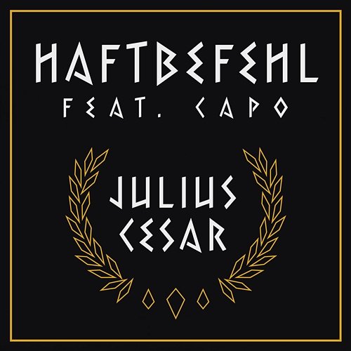 Julius Cesar Haftbefehl feat. Capo