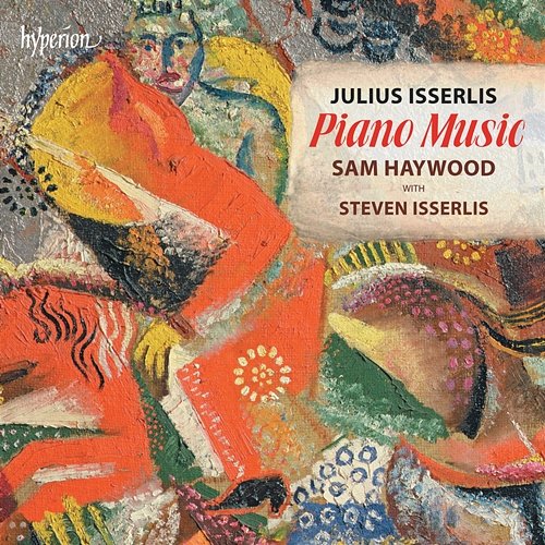 Julius Isserlis: Piano Music Sam Haywood