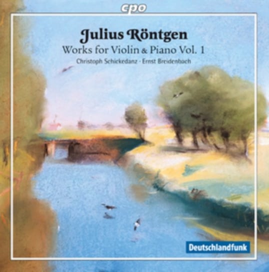 Julius Röntgen: Works for Violin & Piano cpo