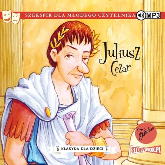 Juliusz Cezar. Klasyka dla dzieci. William Szekspir. Tom 10 Szekspir William