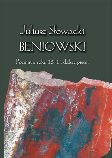 Juliusz Słowacki Beniowski. Poemat z roku 1841 i dalsze pieśni Przychodniak Zbigniew, Brzozowski Jacek