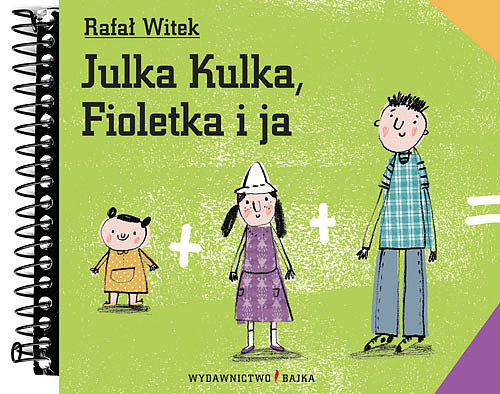 Julka Kulka, Fioletka i ja Witek Rafał