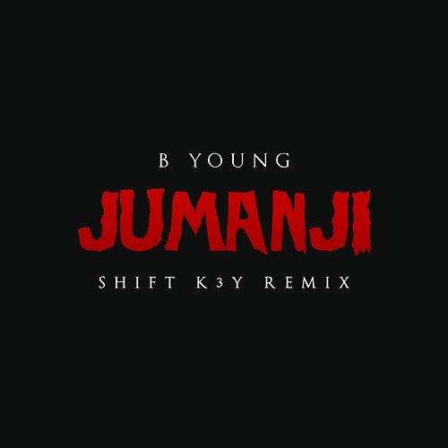 Jumanji B Young feat. Shift K3Y