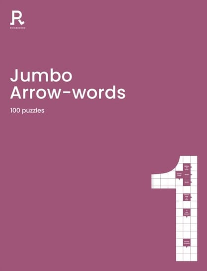 Jumbo Arrowwords Book 1: An Arrow Words Book For Adults Containing 100 Large Puzzles Opracowanie zbiorowe