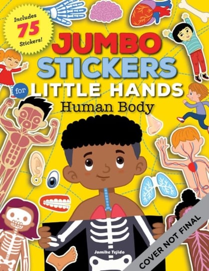 Jumbo Stickers for Little Hands: Human Body: Includes 75 Stickers Jomike Tejido