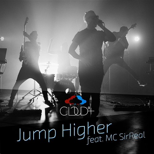 Jump Higher MC SirReal, Cloud 9+