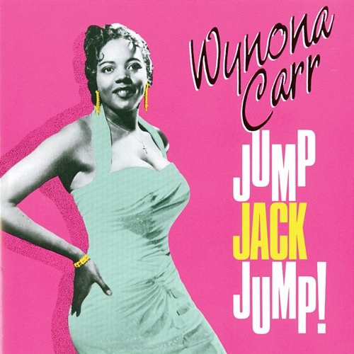 Jump Jack Jump! Wynona Carr