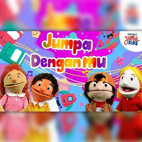 Jumpa Denganmu Jakarta Joyful Kids
