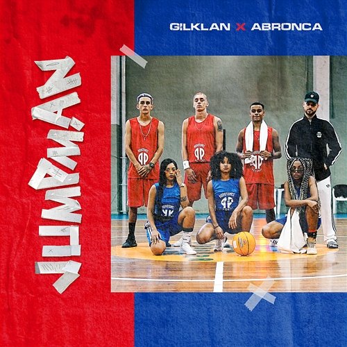 Jumpman (Participação especial de ABRONCA) Gilklan feat. ABRONCA