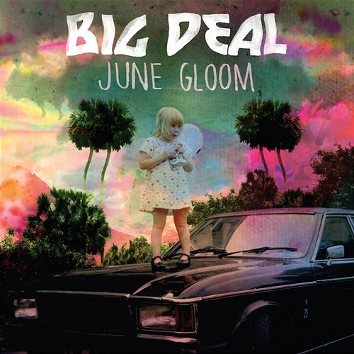 June Gloom Big Deal
