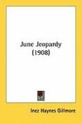 June Jeopardy (1908) Gillmore Inez Haynes
