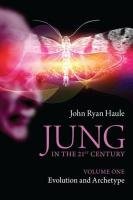 Jung in the 21st Century Volume One Haule John Ryan