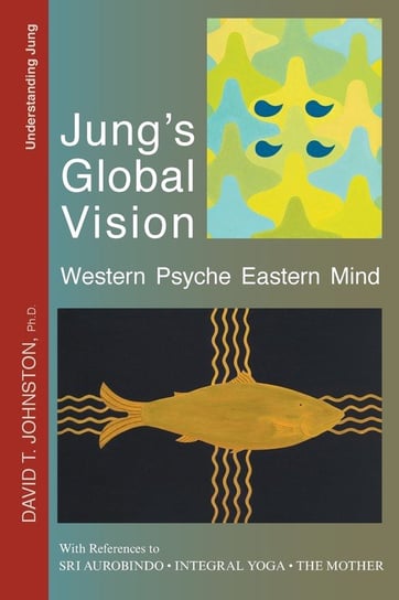 Jung's Global Vision David T. Johnston