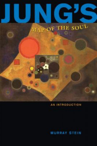Jung's Map of the Soul Stein Murray