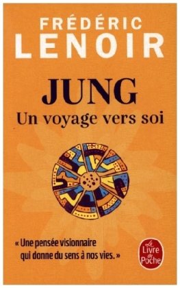 Jung, un voyage vers soi Librairie generale francaise
