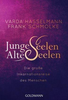 Junge Seelen - Alte Seelen Goldmann Verlag