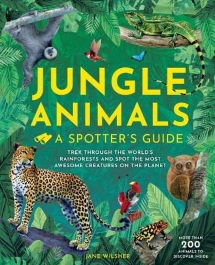 Jungle Animals: A Spotters Guide Wilsher Jane