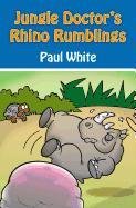 Jungle Doctor's Rhino Rumblings White Paul