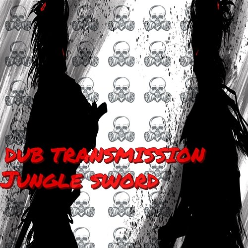 Jungle Sword Dub Transmission