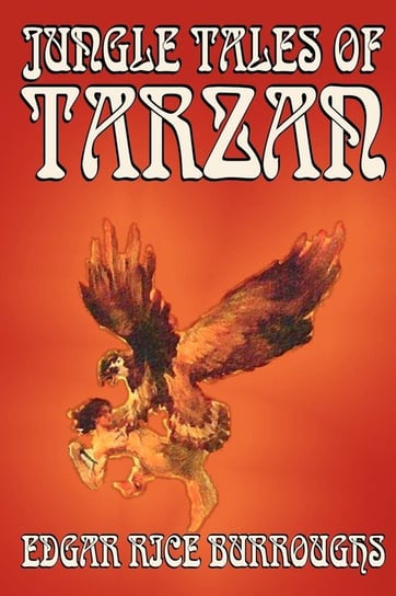 Jungle Tales of Tarzan by Edgar Rice Burroughs, Fiction, Literary, Action & Adventure Burroughs Edgar Rice