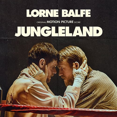 Jungleland Lorne Balfe
