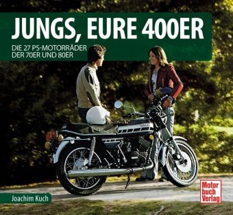 Jungs, Eure 400er Motorbuch Verlag