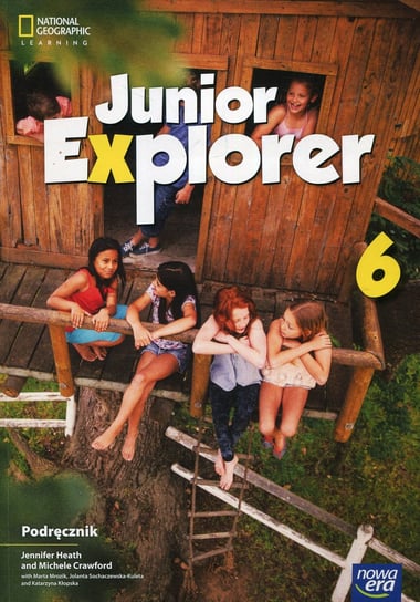 Junior Explorer 6. Język angielski. Podręcznik. Szkoła podstawowa Heath Jennifer, Crawford Michele, Mrozik Marta