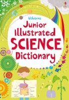 Junior Illustrated Science Dictionary Khan Sarah, Gillespie Lisa