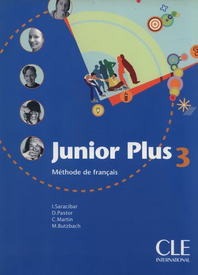 Junior Plus 3 Livre de l'élève Butzbach Michele, Martin Carmen, Pastor Dolores, Saracibar Inmaculada
