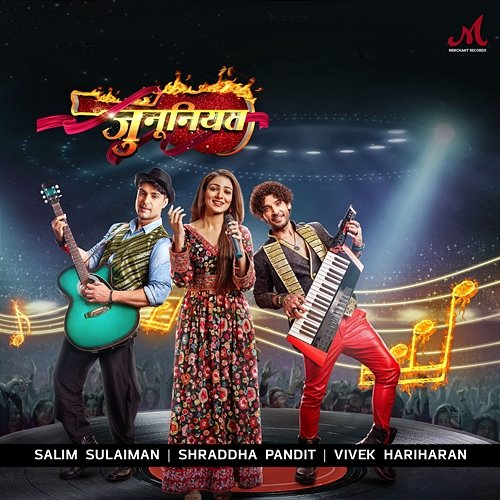 Junooniyat Salim Sulaiman, Vivek Hariharan & Shraddha Pandit