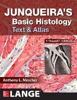 Junqueira's Basic Histology: Text and Atlas Mescher Anthony