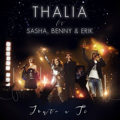 Junto a Ti Thalia feat. Sasha, Benny y Erik