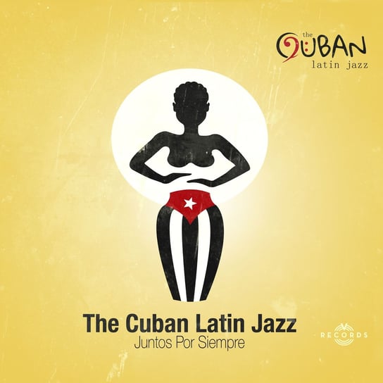 Juntos Por Siempre The Cuban Latin Jazz