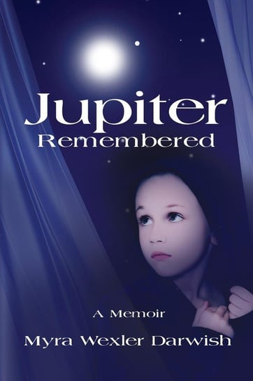 Jupiter Remembered Darwish Myra Wexler