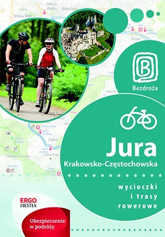 Jura Krakowsko-Częstochowska. Wycieczki i trasy rowerowe Franaszek Michał, Kanbach Anja