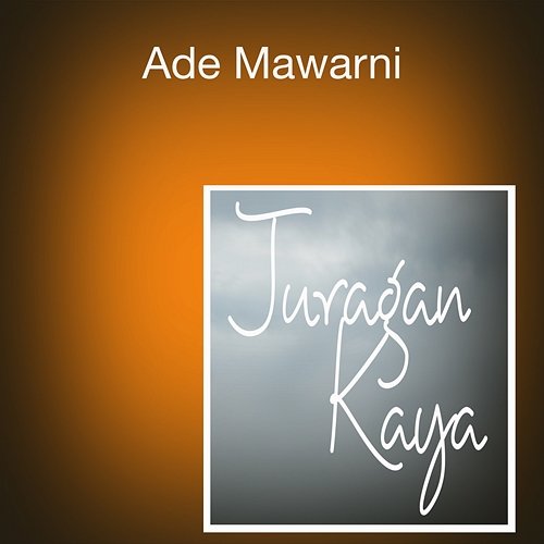 Juragan Kaya Ade Mawarni
