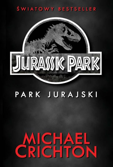 Jurassic Park. Park Jurajski Crichton Michael