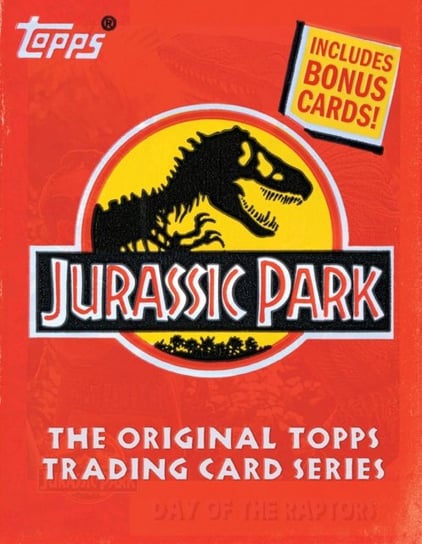 Jurassic Park. The Original Topps Trading Card Series Opracowanie zbiorowe