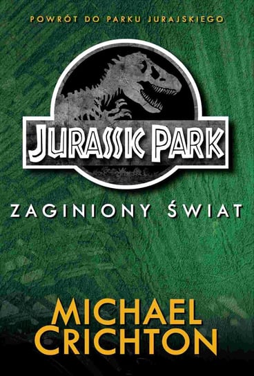 Jurassic Park. Zaginiony Świat Crichton Michael