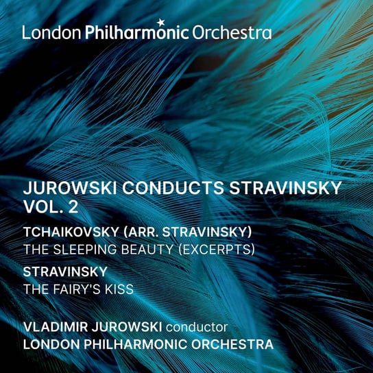 Jurowski Conducts Stravinsky, Vol. 2 London Philharmonic Orchestra, Jurowski Vladimir